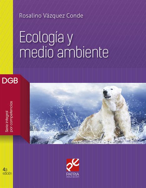 Libro Ecologia Y Medio Ambiente Rosalino Vazquez Conde Pdf - Libros Famosos